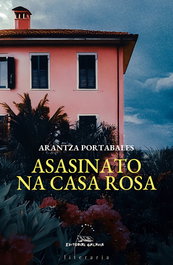 Asasinato na casa rosa, Arantza Portabales - GALAXIA