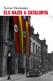 Els nazis a Catalunya, Xavier Deulonder - LLIBRES DE L'INDEX
