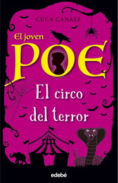 EDEBE, El joven Poe 8: EL CIRCO DEL TERROR, Cuca Canals