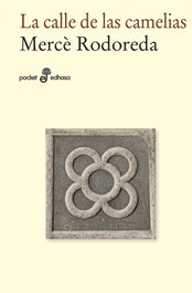 La calle de las Camelias (bolsillo), Mercé Rodoreda - EDHASA EDITORIAL