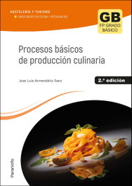 PARANINFO, Procesos básicos de producción culinaria 2.ª edición 2023 - José Luis Armendáriz Sanz