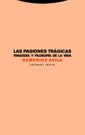 Pasiones trágicas, Remedios Ávila - TROTTA EDITORIAL