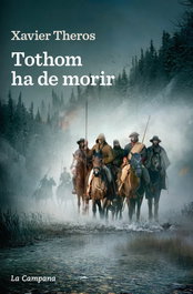 Tothom ha de morir, Xavier Theros - LA CAMPANA