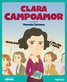 SHACKLETON BOOKS Clara Campoamor. (Mis Pequeños Héroes)