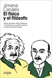 ARPA EDITORES, El físico y el filósofo, Jimena Canales