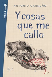 Y cosas que me callo, Antonio Carreño - AGUILAR