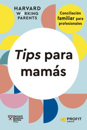 PROFIT Tips para mamás, HBR Working Parents Series - Harvard Business Review Press