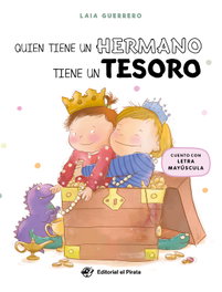 Quien tiene un hermano tiene un tesoro, Laia Guerrero - DEL PIRATA, EDICIONS