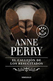 El callejón de los resucitados, Anne Perry - DEBOLSILLO