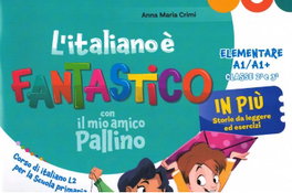 ELI L'italiano è fantastico con il mio amico Pallino attività di potenziamento A1 - Classi 2A e 3A