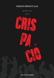 CARENA, Anatomia de la crispació, Ramon Miravitllas