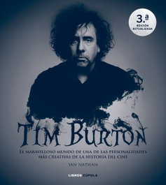 Tim Burton. Nueva edición actualizada, Ian Nathan - LIBROS CUPULA