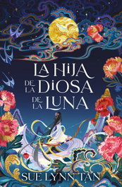 La hija de la diosa de la luna, Sue Lynn Tan - UMBRIEL