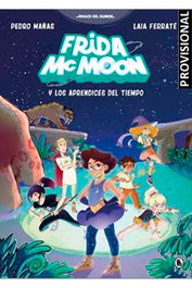 Penguin Random House Grupo Editorial, S.A.U. Frida McMoon y los aprendices del tiempo
