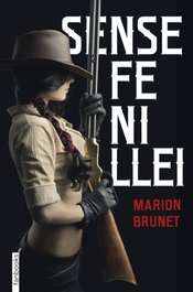 Sense fe ni llei, Marion Brunet - FANBOOKS