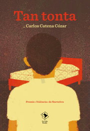 Tan tonta, Carlos Catena Cózar - LA CAJA BOOKS