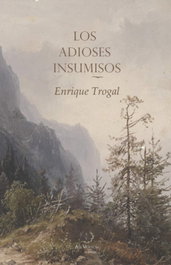 SAPERE AUDE Los adioses insumisos, Enrique Trogal - SAPERE AUDE