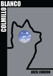 Colmillo blanco, Jack London - KOLIMA
