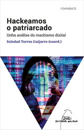 (G).hackeamos o patriarcado:analise machismo dixital, AA.VV. - GALAXIA