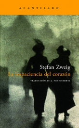 La impaciencia del corazón, Stefan Zweig - Acantilado Editorial