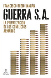 Guerra S. A., Francisco Rubio Damián - ESPASA CALPE