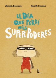 El día que perdí mis superpoderes, Michäel Escoffier - PASTEL DE LUNA