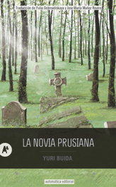 La novia prusiana, Yuri Buida - AUTOMATICA EDITORIAL
