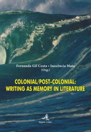 Colonial/Post-colonial: Writing as Memory Literature, Fernanda Gol Costa - EDIÇOES COLIBRI