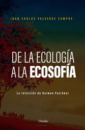 De la ecología a la ecosofía, Juan Carlos Valverde Campos - HERDER