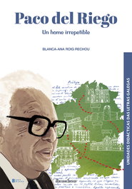 Hercules Ediciones, Paco del riego. Un home irrepetible, Blanca Ana Roig Rechou - Hercules Ediciones