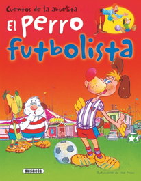 SUSAETA EDICIONES, El perro futbolista - SUSAETA EDICIONES