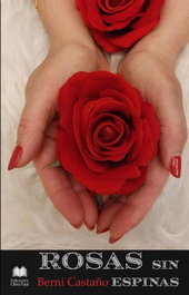 Rosas sin espinas, Berni Castaño - Libro Azul