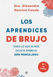 Los aprendices de brujo, Alexandra Henrion Caude - LA ESFERA DE LOS LIBROS