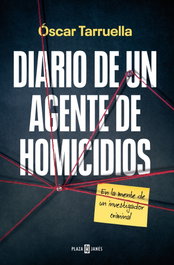 Diario de un agente de homicidios, Oscar Tarruella - Plaza & Janes