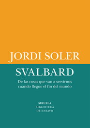 Svalbard, Jordi Soler - SIRUELA