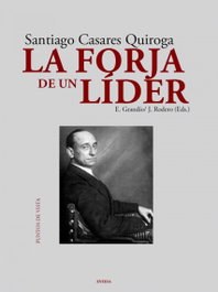 La forja de un líder, Casares Quiroga, Varios autores - ENEIDA