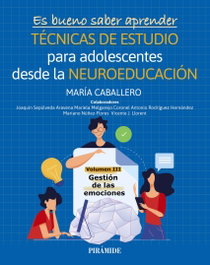 PIRAMIDE, Es bueno saber aprender. TÉCNICAS DE ESTUDIO para adolescentes desde la NEUROEDUCACIÓN Volumen III - María Caballero