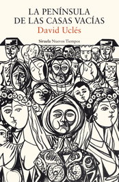 La península de las casas vacías, David Uclés - SIRUELA