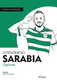 SETE MARES, O fenómeno Sarabia: explicado - Nuno Esteves