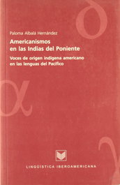 Americanismos en las islas del Poniente, Paloma Albalá Hernández - IBEROAMERICANA - VERVUERT