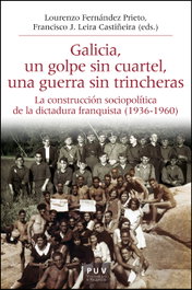 Galicia, un golpe sin cuartel, una guerra sin trincheras, AA.VV. - PUV.(PUB.UNIVERSITAT VALENCIA)