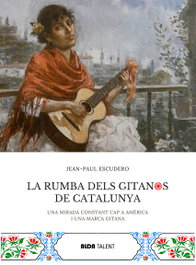 La rumba dels gitanos de Catalunya, Jean-Paul Escudero - ALDA TALENT