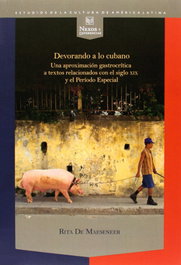 Devorando a lo cubano, Rita De Maeseneer - IBEROAMERICANA - VERVUERT