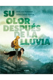 Astisendo Grupo Editorial, S.L. Su olor después de la lluvia