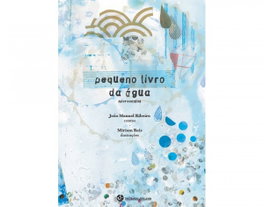 Pequeno livro da água, Joao Manuel Ribeiro - TRINTA POR UMA LINHA