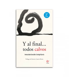 Y AL FINAL TODOS CALVOS, Inmaculada Gonzalez Carvajal - TRABE