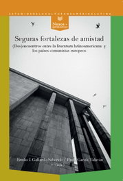 Seguras fortalezas de amistad, AA.VV. - IBEROAMERICANA - VERVUERT