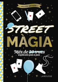 Street màgia, Gilles Arthur - LAROUSSE