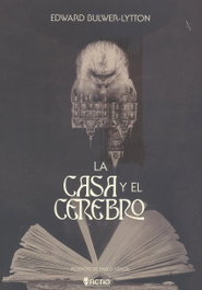 La casa y el cerebro, Edward Bulwer-Lytton - REEDICIONES ANOMALAS