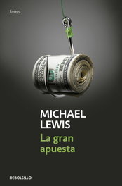 LA GRAN APUESTA, Michael Lewis - DEBOLSILLO